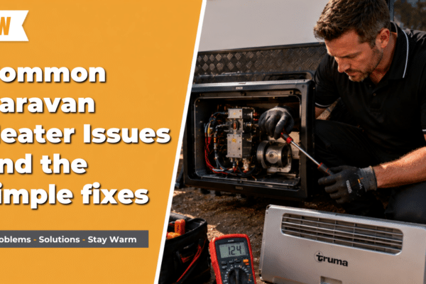 Common Caravan Heater Issues and the Simple Fixes 1