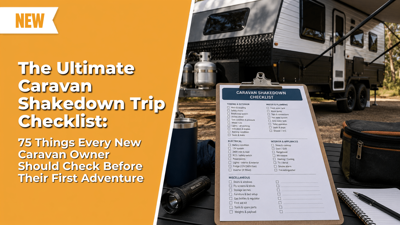 The Ultimate Caravan Shakedown Trip Checklist: 75 Things Every New Caravan Owner Should Check Before Their First Adventure