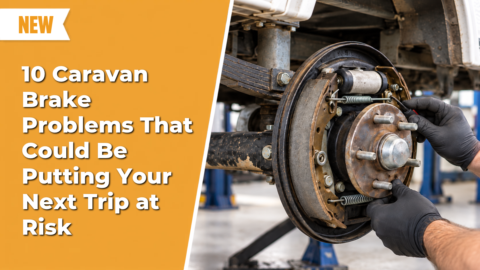 10 Caravan Brake Problems That Could Be Putting Your Next Trip at Risk